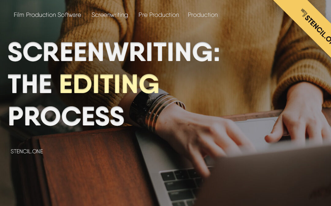 Screenplay Editing Stages & Techniques