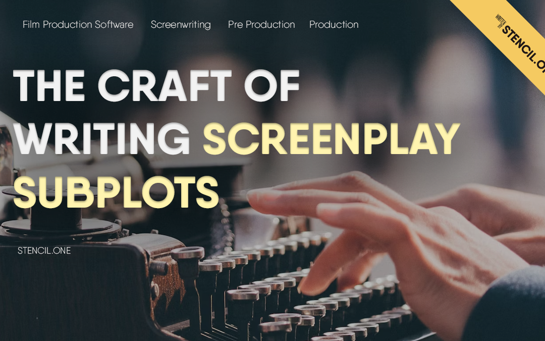 The Craft of Screenplay Subplots